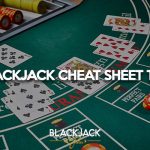 Blackjack Cheat Sheet Tips